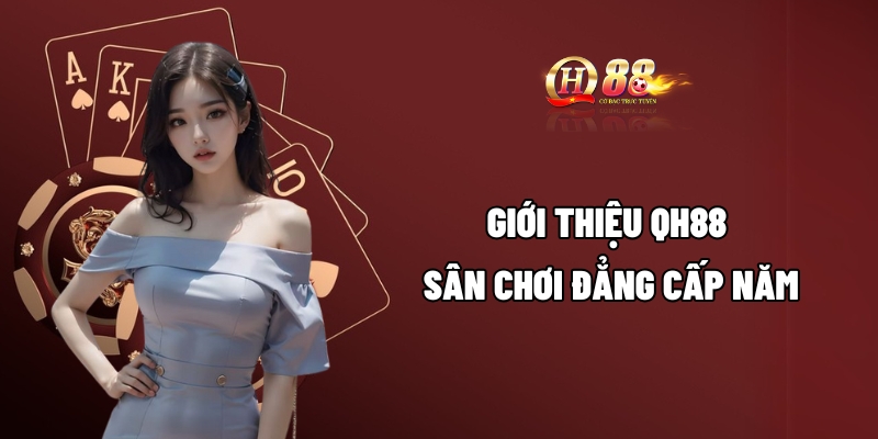 gioi thieu qh88 2